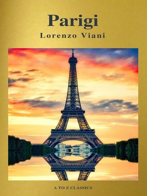 cover image of Parigi di Lorenzo Viani (Navigazione migliore, TOC attivo) (Classici dalla a alla Z)